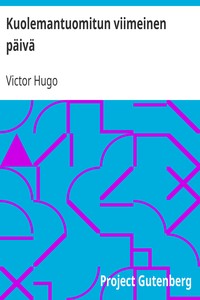 Book cover of "Kuolemantuomitun viimeinen päivä"