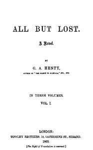Book cover of "All But Lost: A Novel. Vol. 1 of 3"