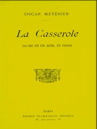 Book cover of "La casserole: drame en un acte, en prose"