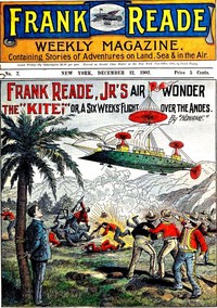 Book cover of "Frank Reade Jr.'s Air Wonder, The "Kite"; Or, A Six Weeks' Flight Over the Andes"