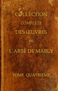 Book cover of "Collection complète des oeuvres de l'Abbé de Mably, Volume 4 (of 15)"
