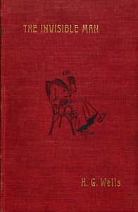 Book cover of "The Invisible Man: A Grotesque Romance"