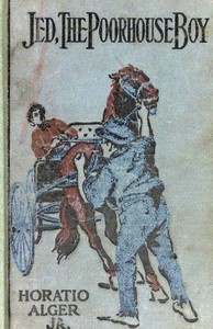 Book cover of "Jed, the Poorhouse Boy"