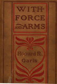 Book cover of "With Force and Arms: A Tale of Love and Salem Witchcraft"