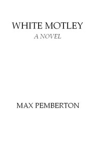 Book cover of "White Motley: A Novel"