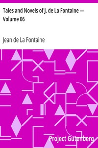 Book cover of "Tales and Novels of J. de La Fontaine — Volume 06"