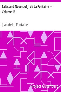 Book cover of "Tales and Novels of J. de La Fontaine — Volume 16"