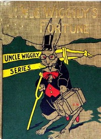 Book cover of "Uncle Wiggily's Fortune"