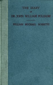 Book cover of "The Diary of Dr. John William Polidori, 1816, Relating to Byron, Shelley, etc."