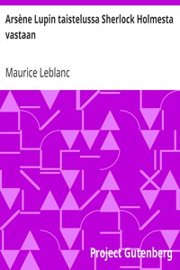 Book cover of "Arsène Lupin taistelussa Sherlock Holmesta vastaan"