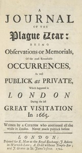 Book cover of "A Journal of the Plague Year - Being Observations or Memorials of the Most Remarkable Occurrences, as Well Public as Private, Which Happened in London During the Last Great Visitation in 1665. Written by a Citizen Who Continued All the While in London"