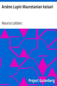 Book cover of "Arsène Lupin Mauretanian keisari"