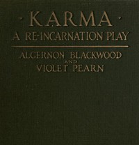 Book cover of "Karma: A Re-incarnation Play - In Prologue, Epilogue & Three Acts"