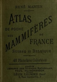 Book cover of "Atlas de poche des mammifères de la France, de la Suisse romane et de la Belgique - avec leur description, moeurs et organisation"