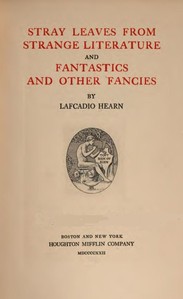 Book cover of "Stray leaves from strange literature; and, Fantastics and other fancies"