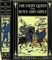 Book cover of "The Faery Queen and Her Knights: Stories Retold from Edmund Spenser"