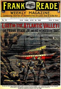 Book cover of "Lost in the Atlantic Valley; Or, Frank Reade, Jr., and His Wonder, the "Dart""