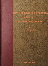 Book cover of "With Roberts to Pretoria: A Tale of The South African War"