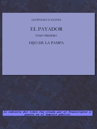 Book cover of "El Payador, Vol. I - Hijo de la Pampa"
