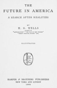 Book cover of "The Future in America: A Search After Realities"