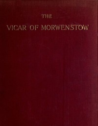 Book cover of "The Vicar of Morwenstow: Being a Life of Robert Stephen Hawker, M.A."