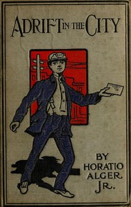 Book cover of "Adrift in the City; or, Oliver Conrad's Plucky Fight"