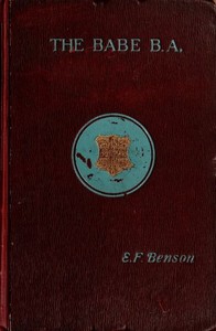 Book cover of "The Babe, B.A. : being the uneventful history of a young gentleman at Cambridge University"