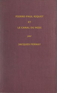 Book cover of "Un grand français du XVIIme siècle : Pierre Paul Riquet et le canal du Midi"