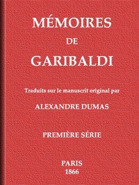 Book cover of "Mémoires de Garibaldi, tome 1/2"
