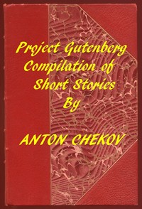 Book cover of "Project Gutenberg Compilation of Short Stories by Chekhov"