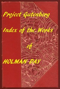 Book cover of "Index for Works of Holman Day - Hyperlinks to all Chapters of all Individual Ebooks"
