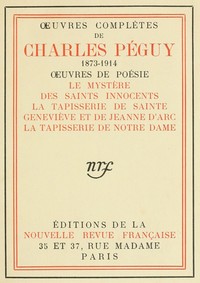 Book cover of "Oeuvres complètes de Charles Péguy, Oeuvres de poésie (tome 6) - Le Mystère des Saints Innocents; La tapisserie de sainte Geneviève et de Jeanne d'Arc; La tapisserie de Notre-Dame."