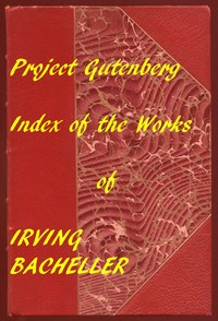 Book cover of "Index of the Project Gutenberg Works of Irving Bacheller"