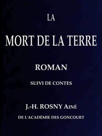 Book cover of "La Mort de la Terre, roman, suivi de contes"