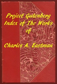 Book cover of "Index of the Project Gutenberg Works of Charles A. Eastman"