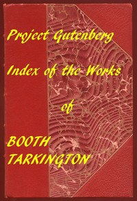 Book cover of "Index of the Project Gutenberg Works of Booth Tarkington"