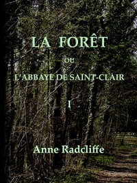Book cover of "La forêt, ou l'abbaye de Saint-Clair (tome 1/3) - traduit de l'anglais sur la seconde édition"