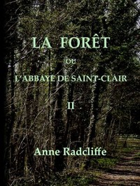 Book cover of "La forêt, ou l'abbaye de Saint-Clair (tome 2/3) - traduit de l'anglais sur la seconde édition"