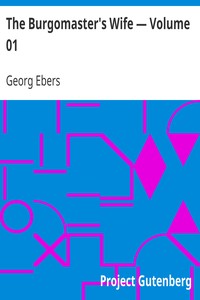 Book cover of "The Burgomaster's Wife — Volume 01"
