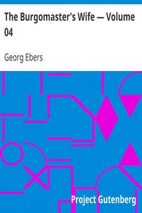 Book cover of "The Burgomaster's Wife — Volume 04"