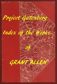 Book cover of "Index of the Project Gutenberg Works of Grant Allen"