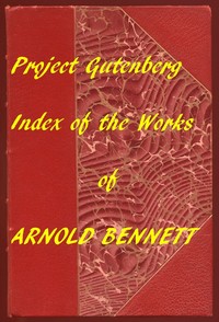 Book cover of "Index of the Project Gutenberg Works of Arnold Bennett"