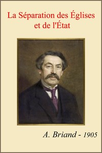 Book cover of "La séparation des Églises et de l'État - Rapport fait au nom de la Commission de la Chambre des - Députés, suivi des pièces annexes"