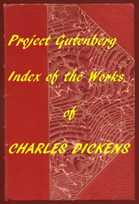 Book cover of "Index of the Project Gutenberg Works of Charles Dickens"