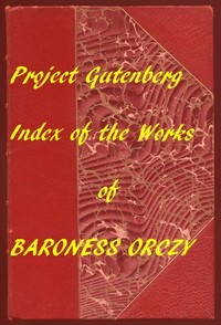 Book cover of "Index of the Project Gutenberg Works of Baroness Orczy"