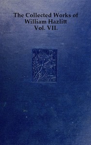 Book cover of "The collected works of William Hazlitt, Vol. 07 (of 12)"
