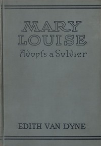 Book cover of "Mary Louise Adopts a Soldier"
