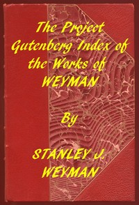Book cover of "Index of the Project Gutenberg Works of Stanley J. Weyman"