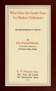 Book cover of "What Have the Greeks Done for Modern Civilisation?"