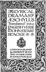 Book cover of "The Lyrical Dramas of Aeschylus Translated into English Verse"